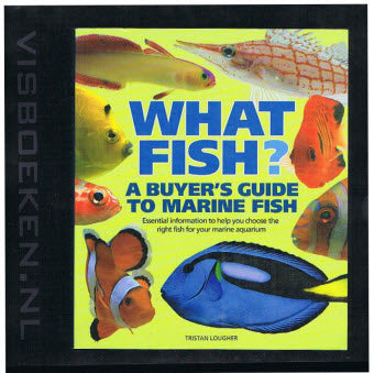 What Fish? A Buyer's Guide To Marine Fish