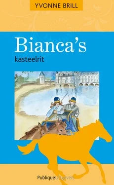 Bianca 52 - Bianca's kasteelrit