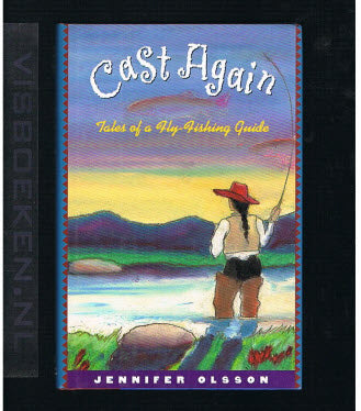 Cast Again -- Tales of a Fly-Fishing Guide