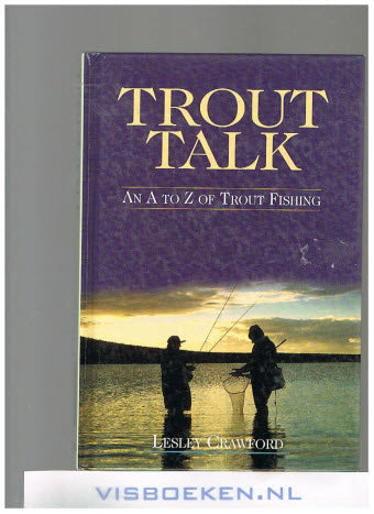 Trout Talk -- An A to Z of Trout Fishing