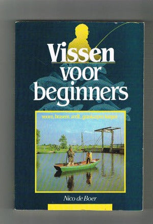 Vissen voor Beginners -- Voorn, Brasem, Zeelt, Graskarper, Karper