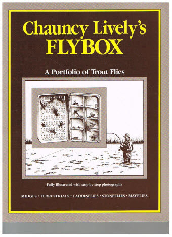 Chauncy Lively's Flybox: A Portfolio of Modern Trout Flies