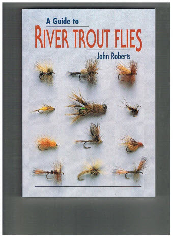 A Guide to River Trout Flies