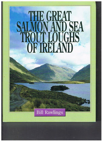 The Great Salmon and Sea Trout Lochs of Ireland