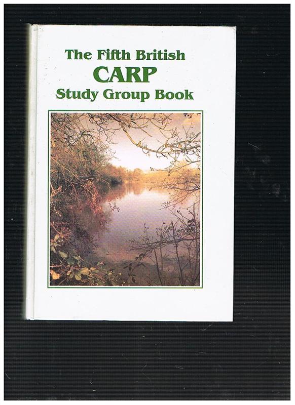 The Fifth British Carp  Study Group Book.