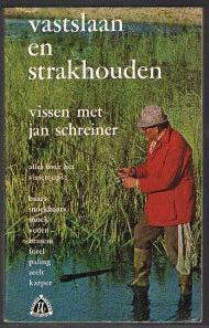 Vastslaan en Strakhouden / Vissen met Jan Schreiner ( 4e druk  )