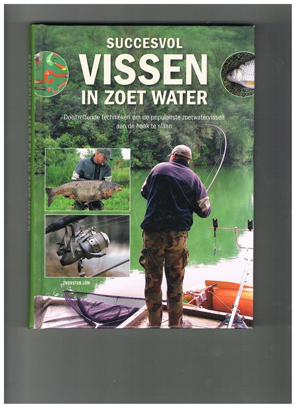 Succesvol Vissen in Zoet Water.