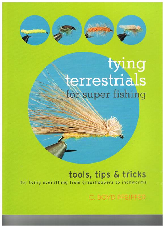 Tying Terrestrials for Super Fishing