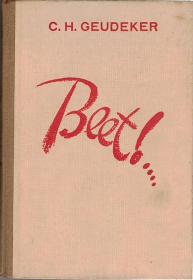 Beet!.... 3e druk. ( 1942 ) zonder dobber