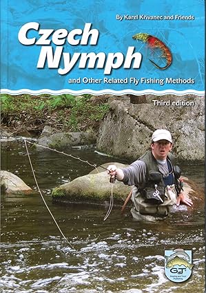 Czech Nymph and Other Related Fly Fishing Methods ( 3e Edition )