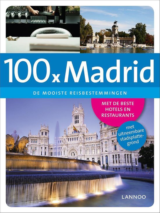 De 100 mooiste reisbestemmingen - 100 x gidsen - 100 X Madrid