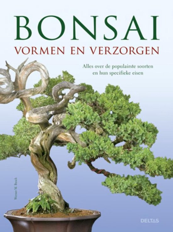 Bonsai vormen en verzorgen