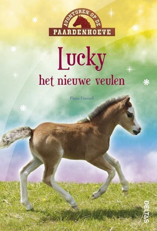 Avonturen op de Paardenhoeve - Lucky het nieuwe veulen