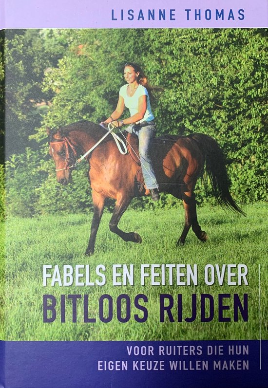 Feiten en fabels over Bitloos Rijden voor ruiters die hun eigen keuze willen maken