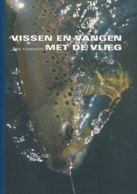 Vissen en Vangen met de Vlieg