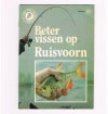 61 - Beter Vissen op Ruisvoorn