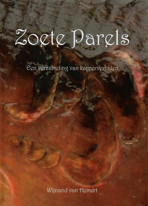 Zoete Parels - Een verzameling van karperverhalen