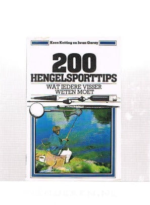 200 Hengelsporttips ( 4e dr. ) Wat Iedere Visser moet weten