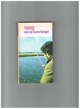 Vang met de Vaste Hengel