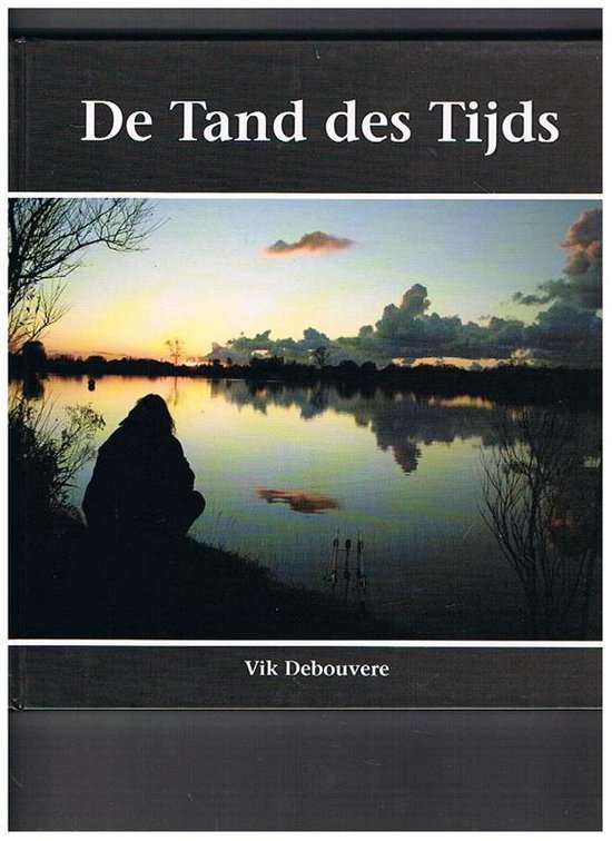 Karperboek - De Tand des Tijds ( Karpervisserij )