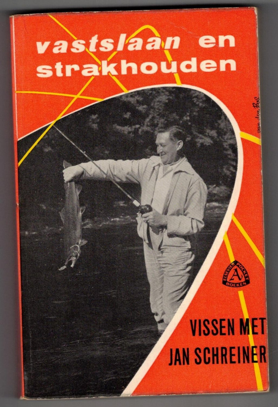 Vastslaan en Strakhouden / Vissen met Jan Schreiner ( 1e druk )